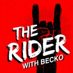 The Rider, with Becko Podcast The Rider, with Becko