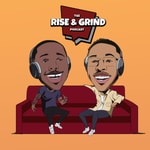 Logo of the podcast The Rise & Grind Podcast Podcast The Rise & Grind Podcast