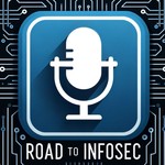 Logo of the podcast The Road to InfoSec Podcast The Road to InfoSec