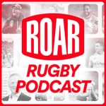 Logo of the podcast The Roar Rugby Podcast Logo of the podcast The Roar Rugby Podcast