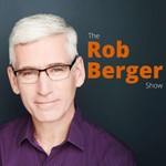 The Rob Berger Show Podcast The Rob Berger Show