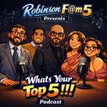 Logo of the podcast The Robinson F@m5 What's Your Top 5 Podcast Podcast The Robinson F@m5 What's Your Top 5 Podcast