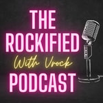 Logo of the podcast The Rockified Podcast With Vrock Podcast The Rockified Podcast With Vrock