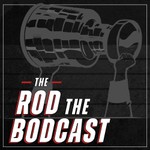 Logo of the podcast The Rod The Bodcast Podcast The Rod The Bodcast