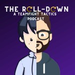 Logo of the podcast The Roll-Down (A TeamFight Tactics Podcast) Podcast The Roll-Down (A TeamFight Tactics Podcast)