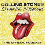 Logo of the podcast The Rolling Stones Official Podcast - Speaking in Tongues Podcast The Rolling Stones Official Podcast - Speaking in Tongues