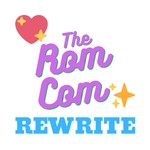 The Rom Com Rewrite Podcast The Rom Com Rewrite