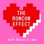 The RomCom Effect Podcast The RomCom Effect
