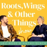 Logo of the podcast The Roots, Wings and Other Things Show Podcast The Roots, Wings and Other Things Show