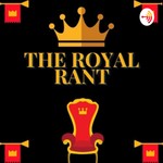 Podcast The Royal Rant
