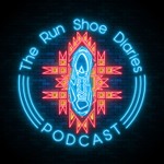 The Run Shoe Diaries Podcast Podcast The Run Shoe Diaries Podcast