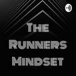 Logo of the podcast The Runners Mindset Podcast The Runners Mindset