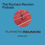 The Runners Reunion Podcast Podcast The Runners Reunion Podcast