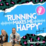 Logo of the podcast The "Running Makes Me Happy" Podcast Podcast The "Running Makes Me Happy" Podcast