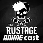 Logo of the podcast The Rustage Anime Cast Podcast The Rustage Anime Cast