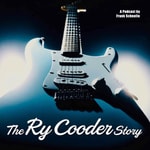 Logo of the podcast The Ry Cooder Story Podcast The Ry Cooder Story