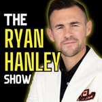 Logo of the podcast The Ryan Hanley Show Logo of the podcast The Ryan Hanley Show