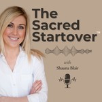 Logo of the podcast The Sacred Startover Podcast The Sacred Startover