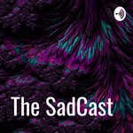 Logo of the podcast The SadCast Podcast The SadCast