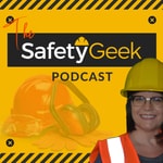 Logo of the podcast The Safety Geek Podcast: Geeking Out About Workplace Safety Logo of the podcast The Safety Geek Podcast: Geeking Out About Workplace Safety