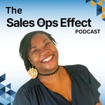 Logo of the podcast The Sales Ops Effect Podcast The Sales Ops Effect