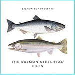 Logo of the podcast The Salmon Steelhead Files Podcast The Salmon Steelhead Files