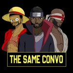 The Same Convo Podcast The Same Convo