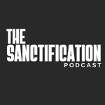 Logo of the podcast The Sanctification Podcast Podcast The Sanctification Podcast
