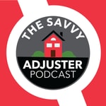 Logo of the podcast The Savvy Adjuster Podcast Podcast The Savvy Adjuster Podcast