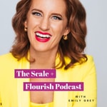 Podcast The Scale + Flourish Podcast