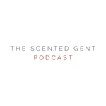 Logo of the podcast The Scented Gent Podcast Podcast The Scented Gent Podcast