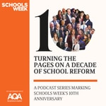 The Schools Week Podcast The Schools Week Podcast