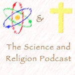 Logo of the podcast The Science and Religion Podcast Podcast The Science and Religion Podcast