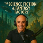Logo of the podcast The Science Fiction & Fantasy Factory Podcast The Science Fiction & Fantasy Factory