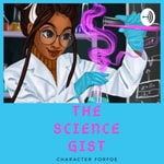Logo of the podcast The Science Gist Podcast The Science Gist