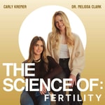 Logo of the podcast The Science Of: Fertility Podcast The Science Of: Fertility