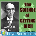 Logo of the podcast The Science of Getting Rich by Wallace D. Wattles Podcast The Science of Getting Rich by Wallace D. Wattles