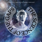 Podcast The Science of the Gaps Podcast