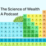 The Science of Wealth Podcast The Science of Wealth