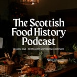 Logo of the podcast The Scottish Food History Podcast Podcast The Scottish Food History Podcast