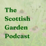 The Scottish Garden Podcast