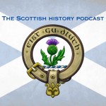 The Scottish History Podcast Podcast The Scottish History Podcast