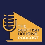 The Scottish Housing Podcast The Scottish Housing Podcast