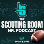 Logo of the podcast The Scouting Room NFL Podcast w/Dame & Dan Podcast The Scouting Room NFL Podcast w/Dame & Dan