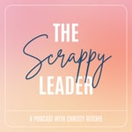 Logo of the podcast The Scrappy Leader Podcast Podcast The Scrappy Leader Podcast