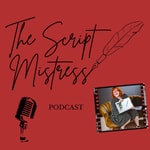 Logo of the podcast The Script Mistress Podcast Podcast The Script Mistress Podcast