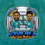 Logo of the podcast The Scrub Me In Nursing Podcast Podcast The Scrub Me In Nursing Podcast