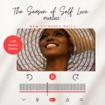 The Season of Self Love Podcast The Season of Self Love