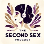 Logo of the podcast The Second Sex Podcast The Second Sex