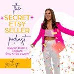 Logo of the podcast The SECRET Etsy Seller Podcast Podcast The SECRET Etsy Seller Podcast
